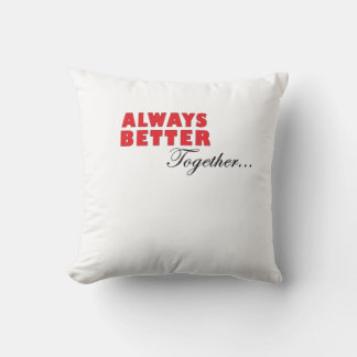Always Better Together Minimal Aesthetic Throw Pillow