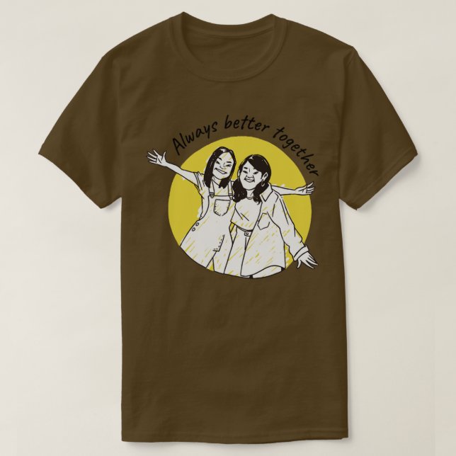 Always Better Together T-Shirt (Design Front)