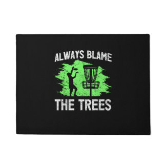 Always Blame The Trees Disc Golf Quote T-Shirt Doormat