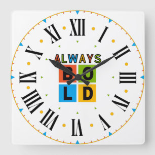 Always Bold Colorful Square Wall Clock