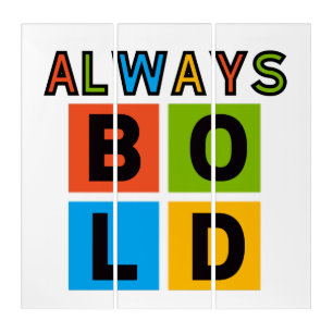 Always Bold Colorful Wall Art