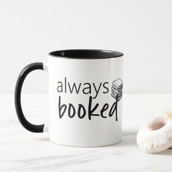 Always Booked—drinkware Mug by RMJJournals at Zazzle
