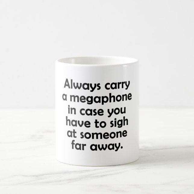 Always Carry a Megaphone Coffee Mug (Center)