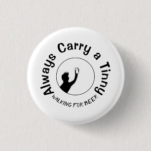 Always Carry a Tinny Button