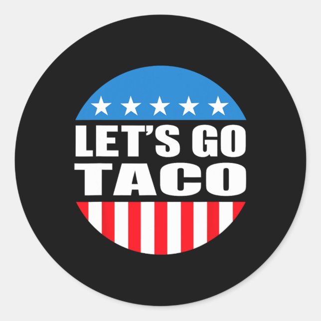 Always Chickens Out Let's Go Taco Funny Meme  Classic Round Sticker (Front)