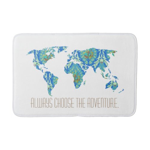 Always Choose Adventure  Victorian World Map Bathroom Mat