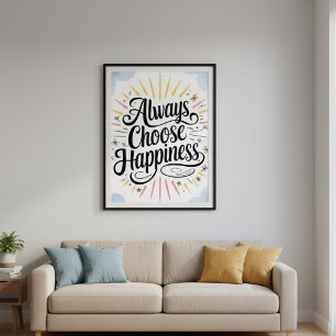 Always Choose Happiness Motivational Inspirational Foam Board