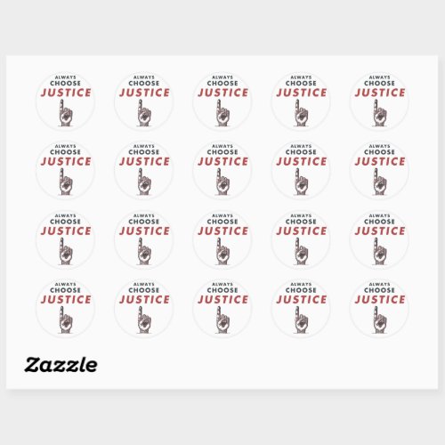 Always Choose Justice Classic Round Sticker