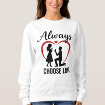Always Choose Love Women’s Basic Sweatshirt | Free
