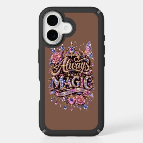 Always Choose Magic Sparkle Crystal Design iPhone 16 Case