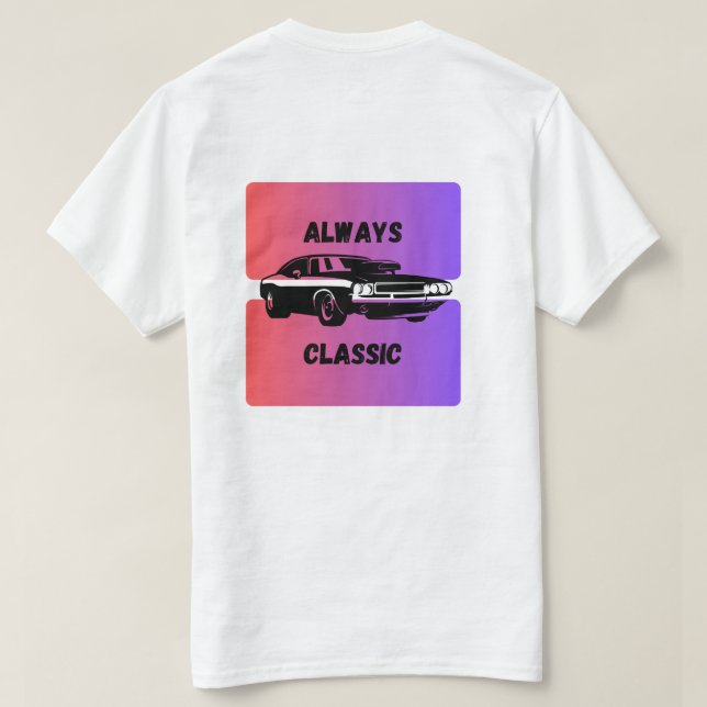Always Classic – Retro Muscle Car T-Shirt (Design Back)