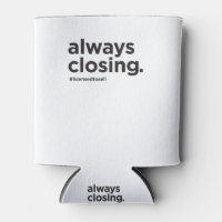 Always Closing Funny Real Estate Slogan