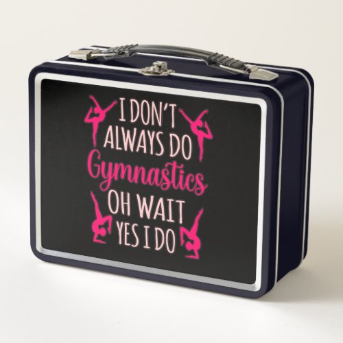 Always Do Gymnastics Gymnast Gymnastic Sports Love Metal Lunch Box