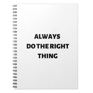 Always do the right thing notebook