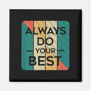 Always Do Your Best _ Retro Vintage Art _ Motivati Magnet