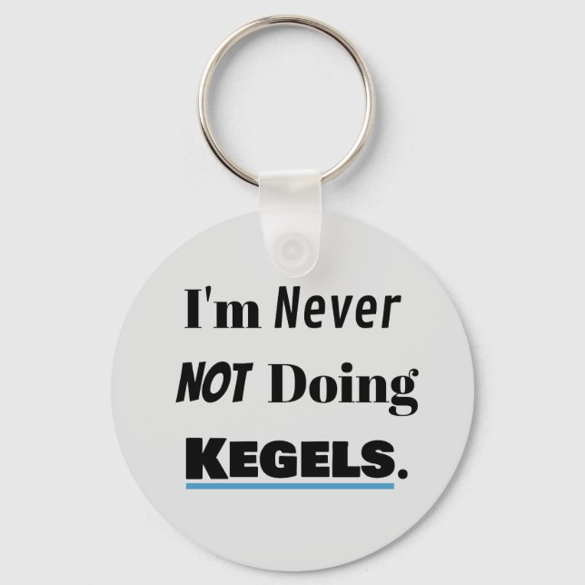 Always Doing Kegels Keychain (Front)