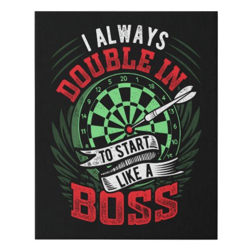 Always Double in Like a Boss _ Dart 16 x 20 Faux Canvas Print