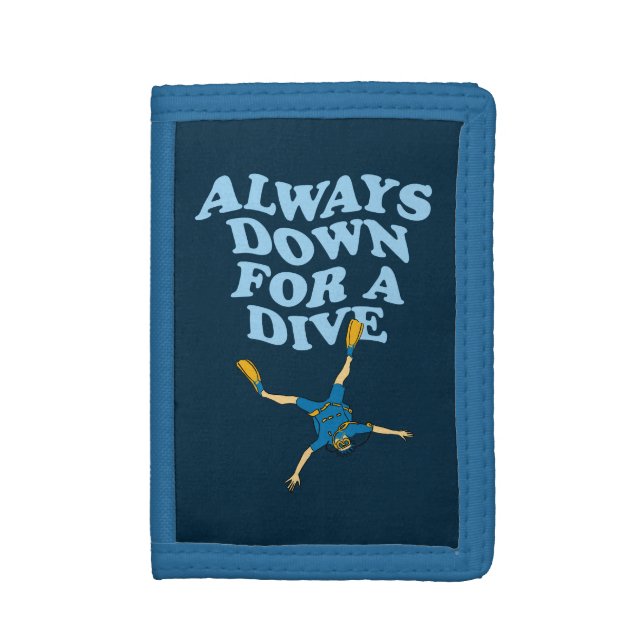 Always Down For A Dive | Funny Scuba Diving Trifold Wallet (Front Vertical)