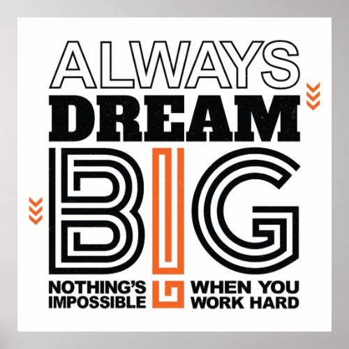 Always Dream Big Poster