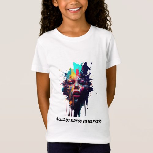 Always Dress to Impress Elevate Your Style T_Shirt