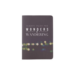 Always Enjoy the Wonders of Wandering / Travelers Passport Holder