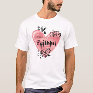 Always Faithful T-Shirt