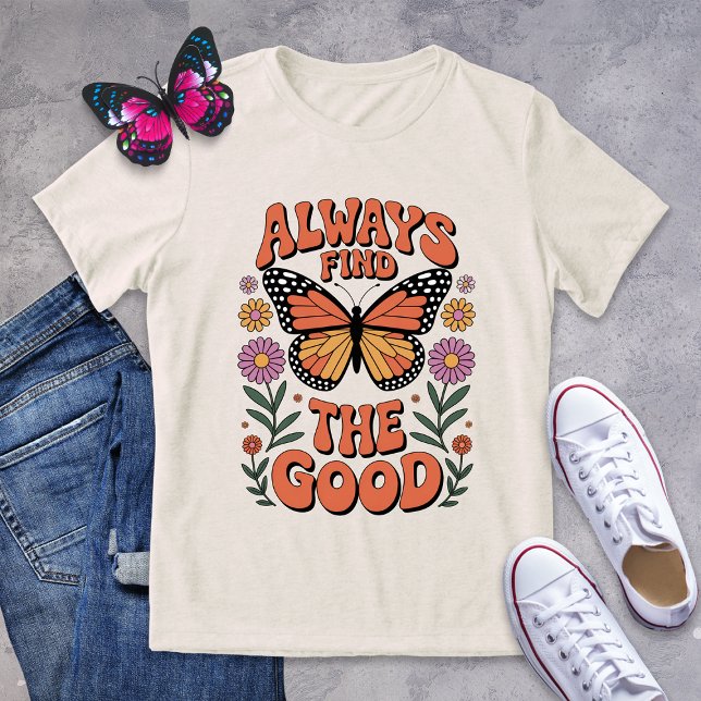 Always Find the Good Retro Butterfly Shirt  (Creator Uploaded)