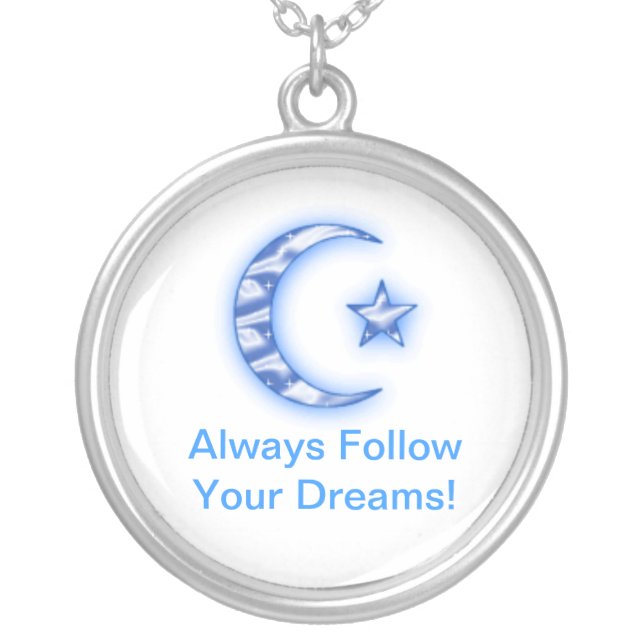 Always Follow Your Dreams! Silver Plated Necklace (Front)