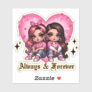 Always & Forever Best friends girls gift Sticker