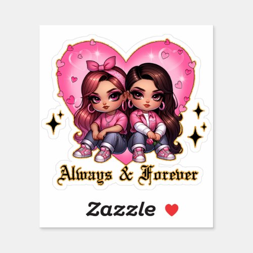 Always  Forever Best friends girls gift Sticker