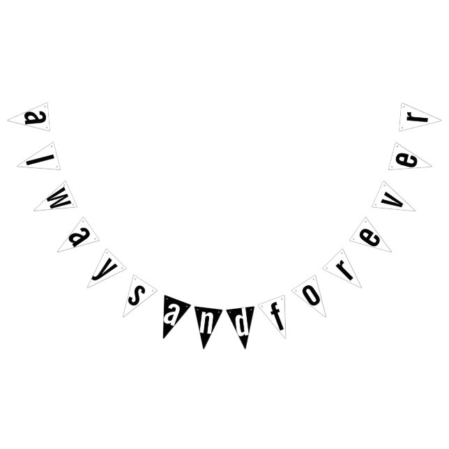 ALWAYS & FOREVER MODERN WEDDING DECOR BUNTING FLAGS (All)