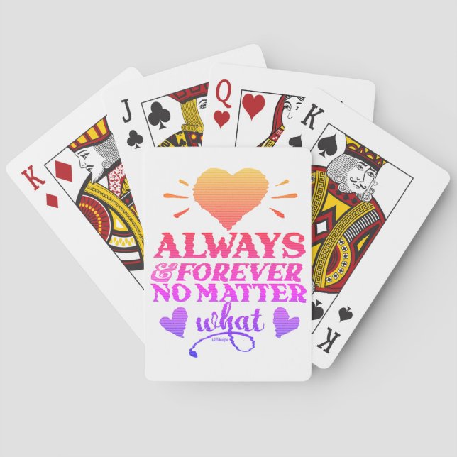 ALWAYS & FOREVER NO MATTER WHAT valentines day     Poker Cards (Back)