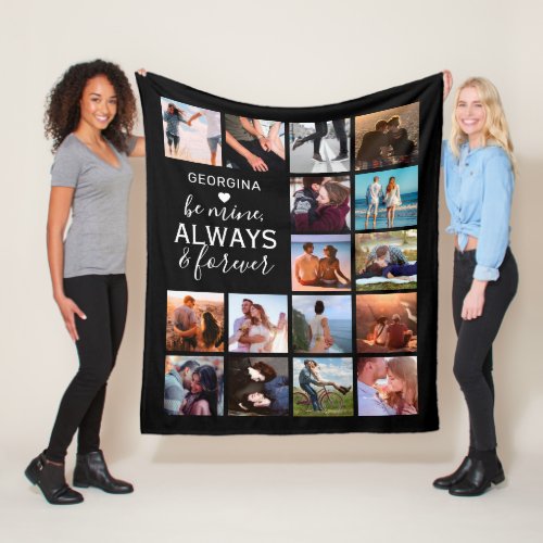 Always & Forever Picture Collage Fleece Blanket - Personalized couples fleecy blanket featuring a black background that can be changed to any color, 16 photos of your choice, the name of the recipient, a white heart symbol, and the sweet text that reads "be mine, always & forever".