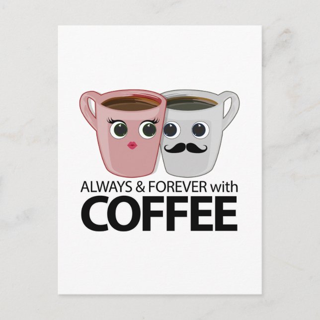 Always & Forever with Coffee Postcard (Front)