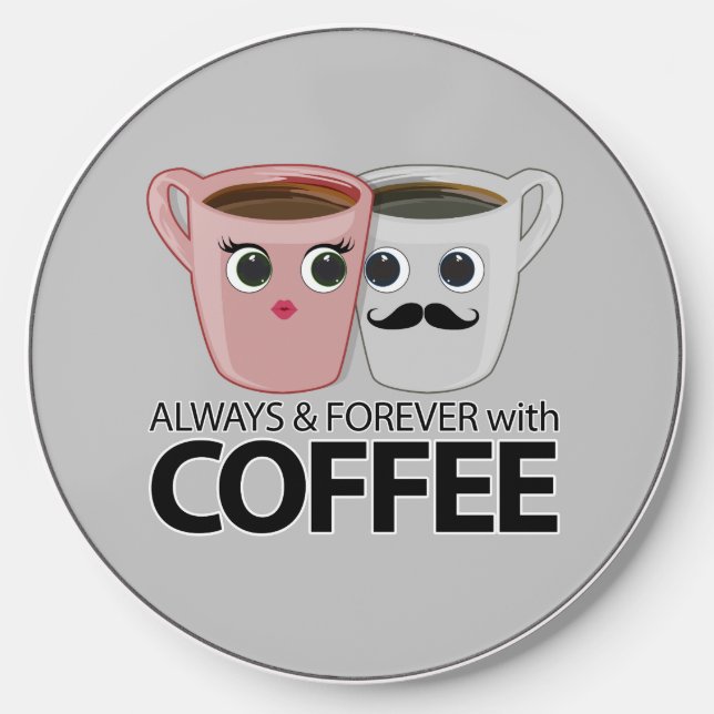 Always & Forever with Coffee Wireless Charger (Front)