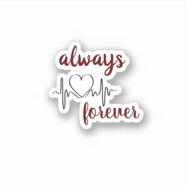 Always & forever with heart Valentine's Sticker (Front)