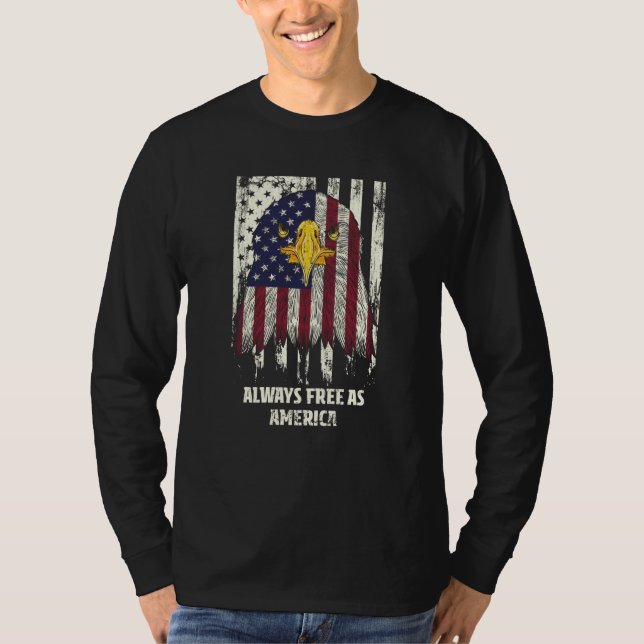 Always Free as America Patriotic 4th of July Patri T-Shirt (Front)