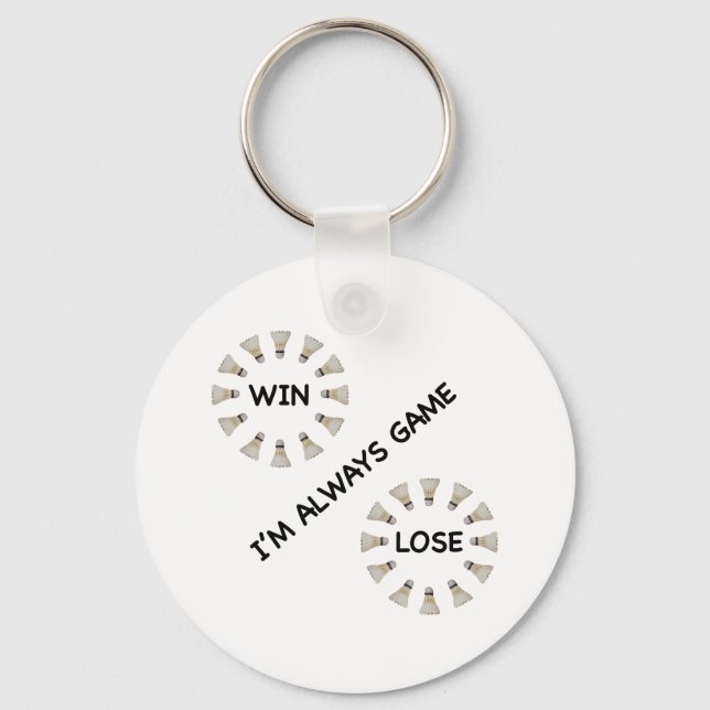 Always Game For Badminton Keychain (Front)