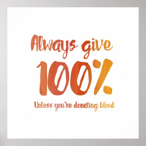 Always Give 100 Poster