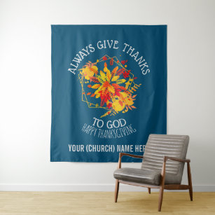 ALWAYS GIVE THANKS TO GOD Christian Thanksgiving Tapestry