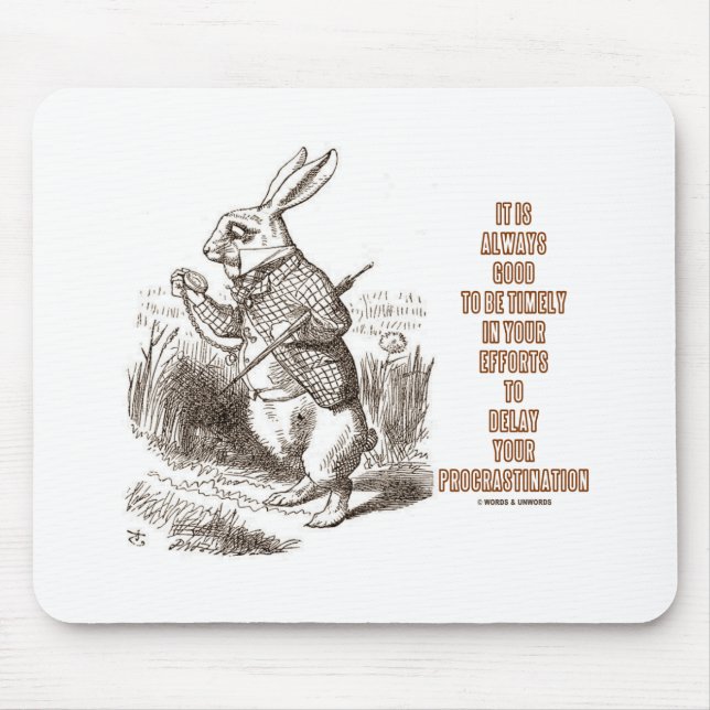 Always Good Timely Efforts Delay Procrastination Mouse Pad (Front)