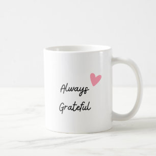 Always Grateful Mug