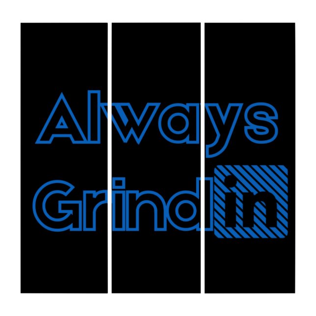 Always Grindin Blues Wall Art (Front)
