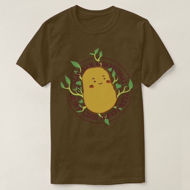 Always Growing Just Like a Potato by Tobe Fonseca T-Shirt (Design Front)