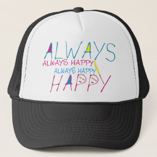 Always happy trucker hat