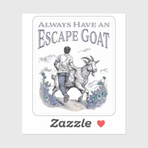 Always Have an Escape Goat (Lighter Items) Sticker