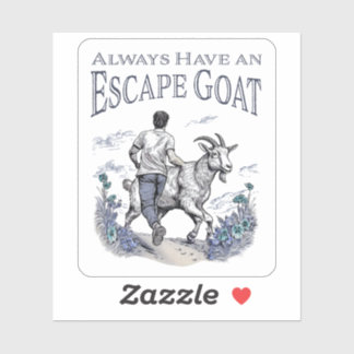 Always Have an Escape Goat (Lighter Items) Sticker