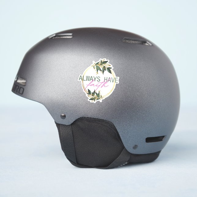 Always Have Faith Quote With A Floral Design Sticker (Helmet Side)