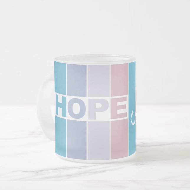 Always Have Hope Frosted Glass Coffee Mug (Front Left)