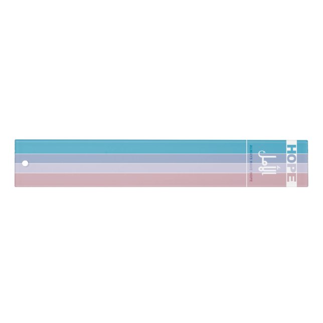 Always Have Hope Ruler (Front)